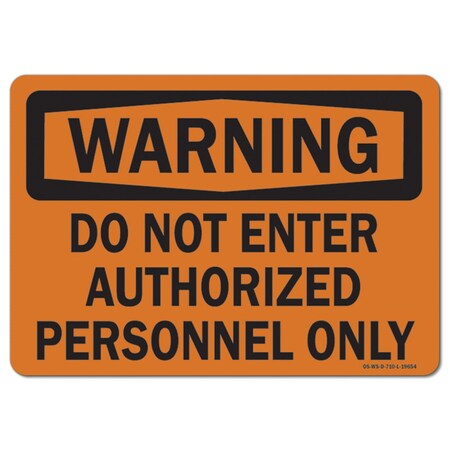 Signmission Safety Sign, OSHA Warning, 7" Height, 10" Width, Aluminum, Copy, Landscape OS-WS-A-710-L-19654